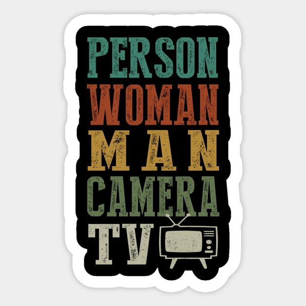 Person Woman Man Camera Tv Cognitive Test Shirt Trump Words 3 Sticker by igybcrew